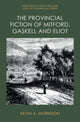Book cover of: Provincial Fiction of Mitford, Gaskell and Eliot. By: Kevin A. Morrison
