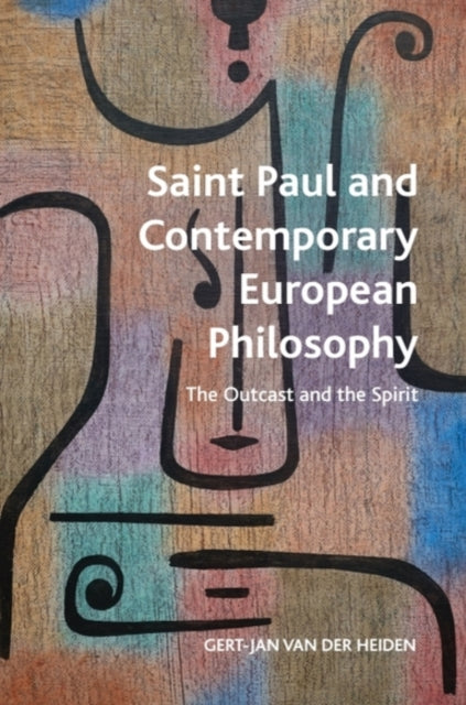 Book cover of: Saint Paul and Contemporary European Philosophy. By: Gert Jan van der Heiden