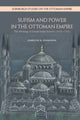 Book cover of: Sufism and Power in the Ottoman Empire. By: Kameliya N. Atanasova