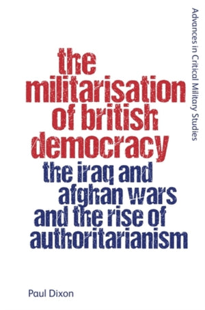 The Militarisation of British Democracy