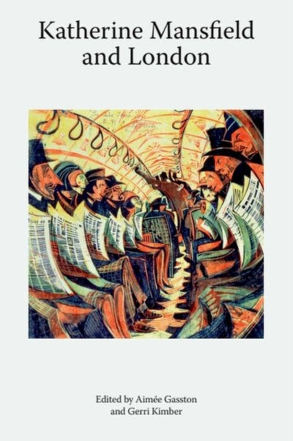 Book cover of: Katherine Mansfield and London. By: Aimée Gasston
