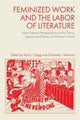 Book cover of: Feminized Work and the Labor of Literature. By: Emily J. Hogg