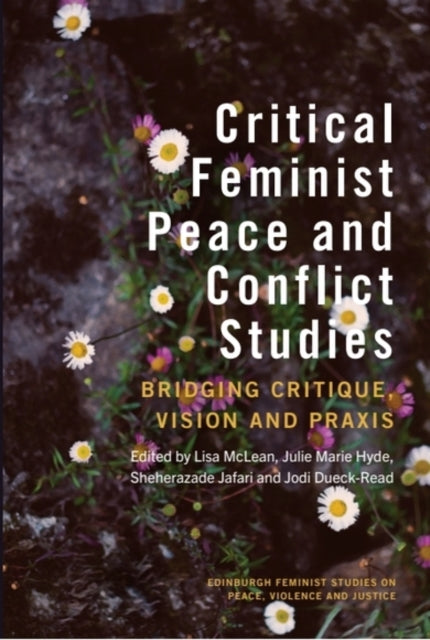 Book cover of: Critical Feminist Peace and Conflict Studies. By: Lisa McLean