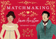 Book cover of: Matchmaking: The Jane Austen Memory Game. By: John Mullan