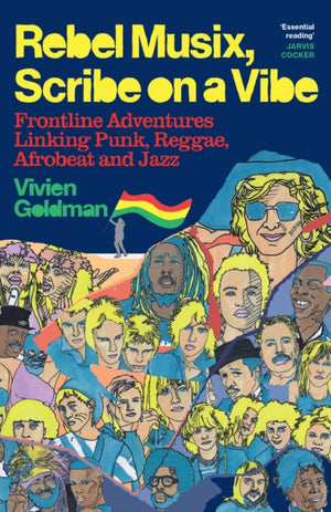 Rebel Musix, Scribe on a Vibe, Frontline Adventures Linking Punk, Reggae, Afrobeat and Jazz