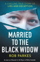 Book cover of: Married to the Black Widow. By: Rob Parkes