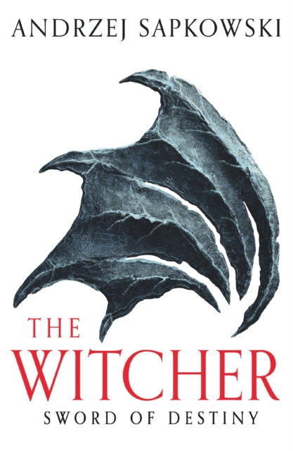 Sword of Destiny, Tales of the Witcher – Now a major Netflix show 9781399611411 Andrzej Sapkowski