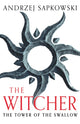 Tower of the Swallow, Witcher 4 – Now a major Netflix show 9781399611442 Andrzej Sapkowski