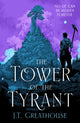 Tower of the Tyrant 9781399617796 J. T. Greathouse