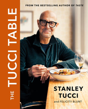 Tucci Table, From the No.1 bestselling author of Taste