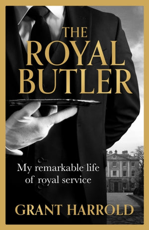 The Royal Butler, My remarkable life of royal service