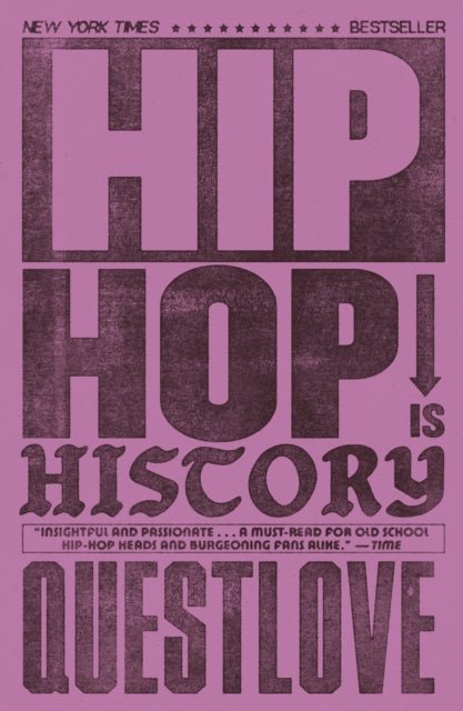 Hip-Hop Is History, The New York Times bestseller 9781399621632 Questlove