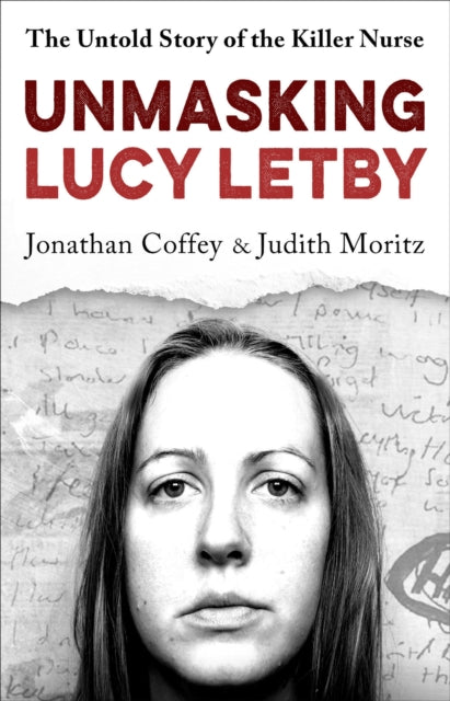 Book cover of: Unmasking Lucy Letby. By: Jonathan Coffey