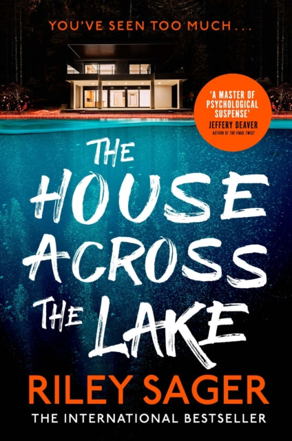 House Across the Lake, the utterly gripping new psychological suspense thriller from the internationally bestselling author 9781399700597 Riley Sager