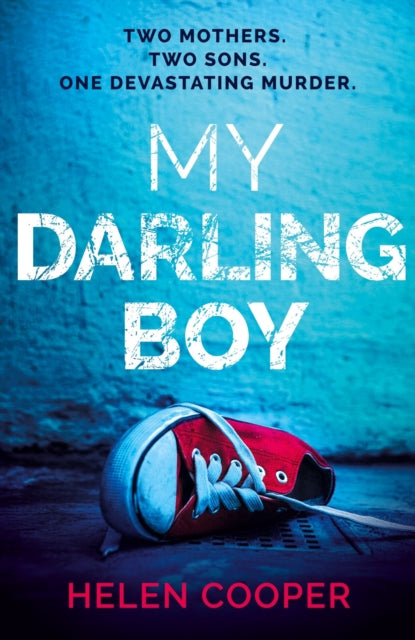 My Darling Boy, A gripping psychological thriller with a heart-stopping twist you won't see coming 9781399701129 Helen Cooper