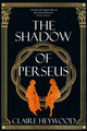 Book cover of: Shadow of Perseus. By: Claire Heywood