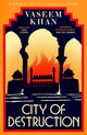 Book cover of: City of Destruction. By: Vaseem Khan