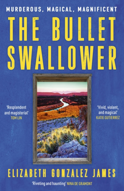 Book cover of: Bullet Swallower. By: Elizabeth Gonzalez James