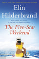 Five-Star Weekend, The perfect summer getaway from the author of THE PERFECT COUPLE, now a major Netflix drama 9781399710022 Elin Hilderbrand
