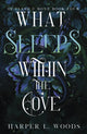 What Sleeps Within the Cove, your next fantasy romance obsession! (Of Flesh and Bone Book 4) 9781399711777 Harper L. Woods