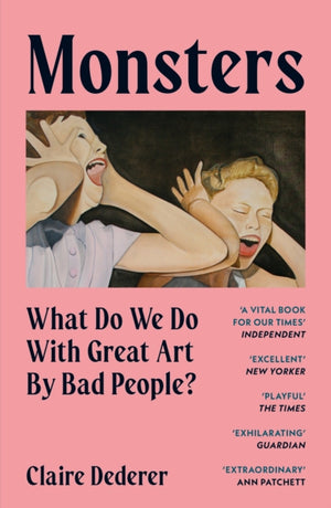 Monsters, What Do We Do with Great Art by Bad People?