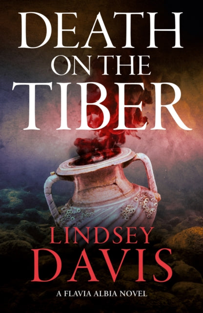 Death on the Tiber 9781399719629 Lindsey Davis