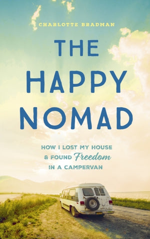 Happy Nomad, Live with less and find what really matters