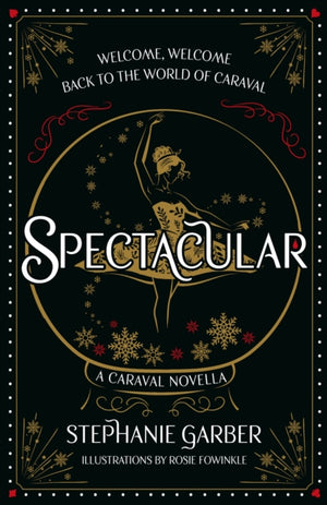 Spectacular, A Caraval Novella from the #1 Sunday Times bestseller Stephanie Garber