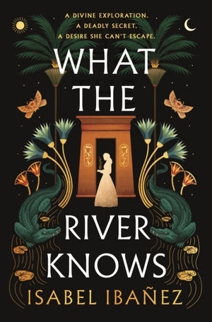 What the River Knows, the addictive and endlessly romantic historical fantasy