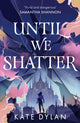 Book cover of: Until We Shatter