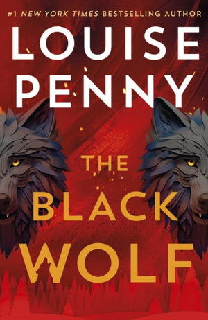 Black Wolf, the brilliant new Chief Inspector Gamache novel