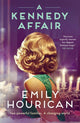 Book cover of: Kennedy Affair. By: Emily Hourican