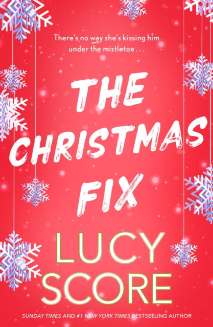 Christmas Fix, the sizzling new festive romance from the Tiktok sensation and million-copy bestseller 9781399735537 Lucy Score