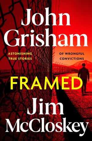 FRAMED, John Grisham's Astonishing True Crime Stories of Wrongful Convictions