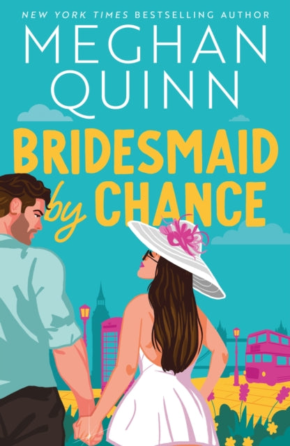 Bridesmaid By Chance, A spicy, steamy, hilarious marriage-of-convenience romcom from the bestselling author, perfect for your sexy romance fix for 2025 9781399739238 Meghan Quinn