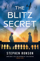 Blitz Secret, A totally gripping WW2 historical thriller 9781399745734 Stephen Ronson