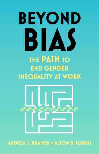 Book cover of: Beyond Bias. By: Andrea S. Kramer
