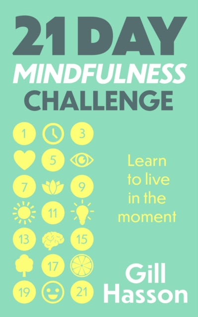 Book cover of: 21 Day Mindfulness Challenge. By: Gill Hasson