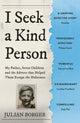 I Seek a Kind Person, My Father, Seven Children and the Adverts that Helped Them Escape the Holocaust 9781399803311 Julian Borger