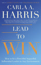 Book cover of: Lead to Win. By: Carla Harris