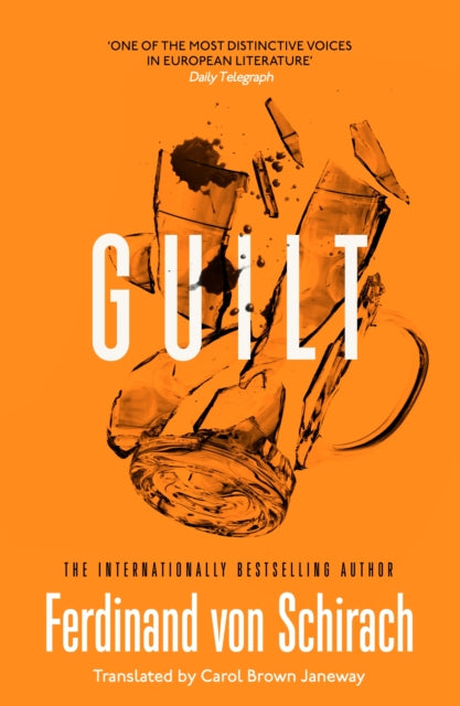 Book cover of: Guilt. By: Ferdinand von Schirach