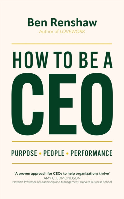 Book cover of: How To Be A CEO. By: Ben Renshaw