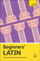 Beginners' Latin, Learn faster. Remember more. 9781399818247 G. D. A. Sharpley