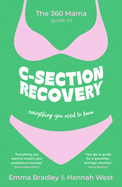 360 Mama Guide to C-Section Recovery, Everything You Need to Know 9781399818353 The 360 The 360 Mama