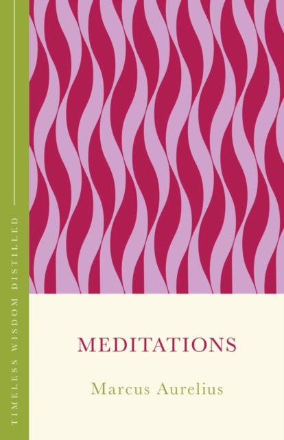 Meditations, Timeless Wisdom Distilled 9781399821483 Gill Hasson