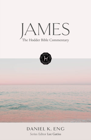 The Hodder Bible Commentary: James