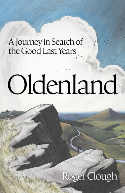 Oldenland, A Journey in Search of the Good Last Years