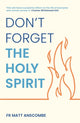 Don't Forget the Holy Spirit