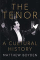Book cover of: Tenor: A Cultural History. By: Matthew Boyden