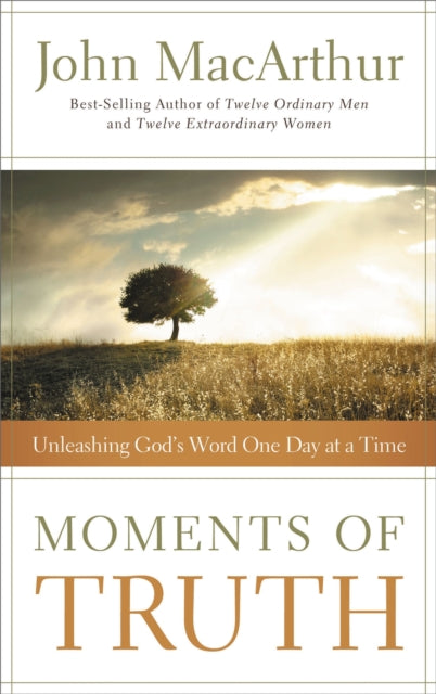Book cover of: Moments of Truth. By: John MacArthur